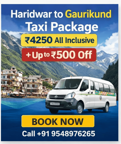 Haridwar to Gaurikund Taxi Package ₹4250