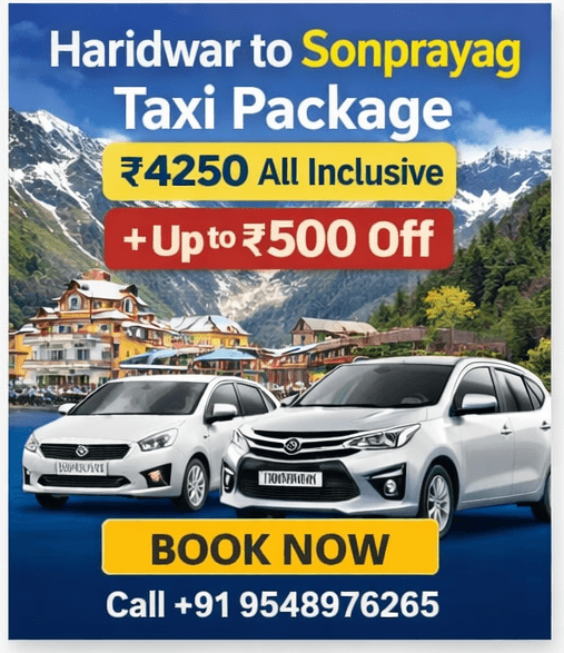 Haridwar to Sonprayag Taxi Package ₹4250